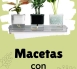 Macetas Auto Riego